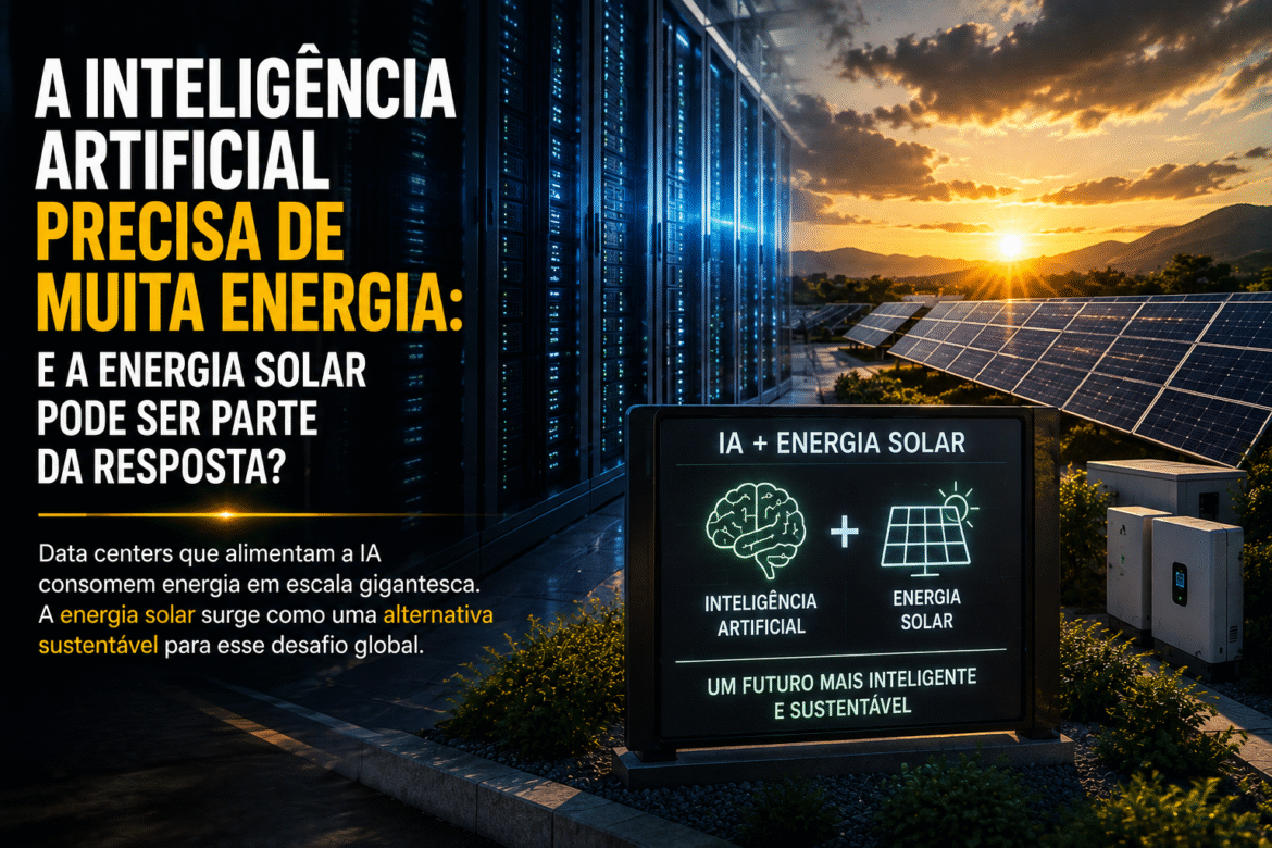 Descubra como a relação entre IA e energia solar está crescendo, por que data centers demandam mais energia e como as renováveis ajudam.